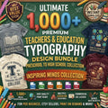 Ultimate Teacher Typography Bundle - 1,000+ Back to School & Classroom Designs for Print On Demand